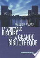 La Véritable Histoire de la Grande Bibliothèque