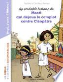 La véritable histoire de Maati, qui déjoua le complot contre Cléopâtre