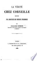 La vérité chez Corneille démontrée par l'analyse de ses principaux personnages