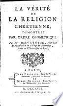La Verité de la Religion Chrét. demontrée par ordre geometrique