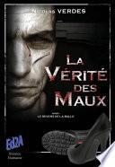 La vérité des maux
