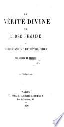 La Vérité divine et l'idée humaine, ou Christianisme et révolution