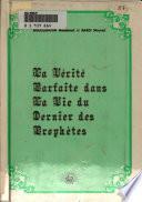 La verité parfaite dans la vie du dernier des prophètes