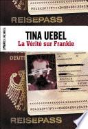 La vérité sur Frankie