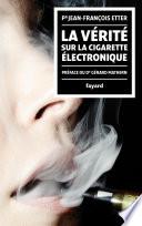 La Vérité sur la cigarette électronique
