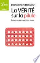 La vérité sur la pilule