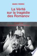 La vérité sur la tragédie des Romanov