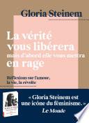 La vérité vous libérera, mais d'abord elle vous mettra en rage