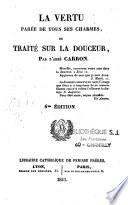 La vertu parée de tous ses charmes ou Traité sur la douceur