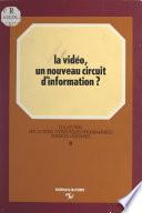La vidéo : un nouveau circuit d'information