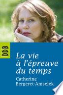 La vie à l'épreuve du temps