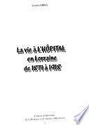 La vie à L'Hôpital en Lorraine de 1871 à 1918