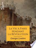 La Vie à Paris pendant la Révolution