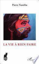 La vie à rien faire