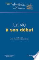 La vie à son début