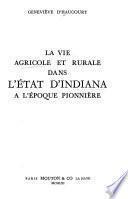 La vie agricole et rurale dans l'État d'Indiana à l'époque pionnière