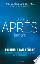 La vie après la mort : pourquoi il faut y croire