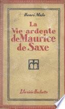 La vie ardente de Maurice de Saxe
