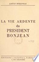 La vie ardente du président Bonjean