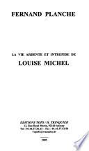 La vie ardente et intrépide de Louise Michel