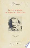 La vie artistique au temps de Baudelaire