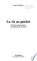 La vie au guichet