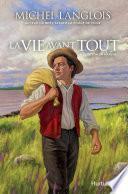 La Vie avant tout - Tome 1
