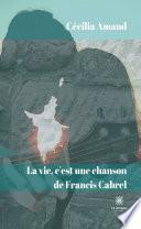La vie c'est une chanson de Francis Cabrel