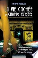 La vie cachée des Champs-Elysées