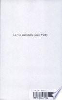 La Vie culturelle sous Vichy
