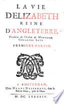 La vie d'Elizabeth reine d'Angleterre
