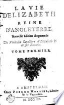 La Vie D'Elizabeth Reine D'Angleterre