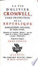 La Vie D'Olivier Cromwell, Lord Protecteur De La Republique D'Angleterre, d'Ecosse, Et D'Irlande