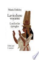 La Vie d'une voyante ou l'œil et les épingles