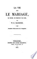 La vie dans le mariage, ses devoirs, ses épreuves et ses joies