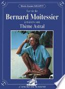 La vie de Bernard Moitessier à travers son Thème Astral