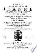 La Vie de la Jeanne Françoise Fremiot (Chantal)