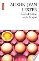 La vie de Lillian, mode d'emploi
