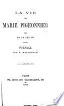 La Vie de Marie Pigeonnier, par un de ses