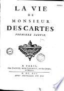 La vie de Monsieur Descartes