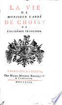 La vie de Monsieur l'abbé de Choisy de l'Académie francoise