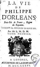 La vie de Philippe d'Orleans