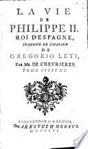 La vie de Philippe II, roi d'Espagne