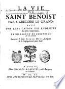 La Vie de Saint Benoîst par S. Grégoire le Grand, avec une explication ... et un abrégé de l'histoire de son ordre par le R.P. dom Joseph Mège,...