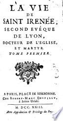 La vie de saint Irénée