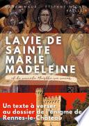 La vie de sainte Marie-Madeleine et de sainte Marthe sa soeur
