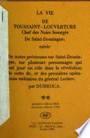 La vie de Toussaint-Louverture, chef des noirs insurgés de Saint-Domingue