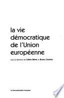 La vie démocratique de l'Union européenne