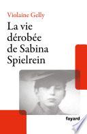 La vie dérobée de Sabina Spielrein