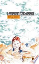 La vie des Glouk